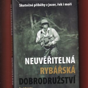 neuvěřitelná rybářská dobrodružství
